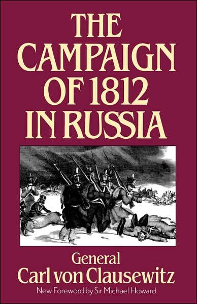 Cover for Carl Von Clausewitz · The Campaign Of 1812 In Russia (Paperback Bog) (1995)