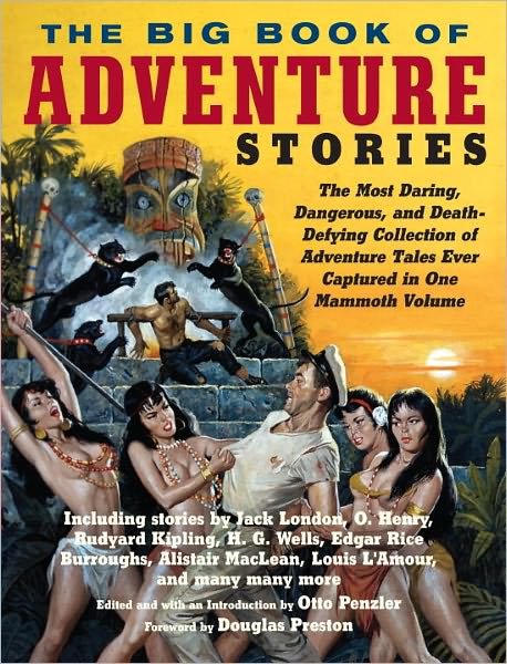 The Big Book of Adventure Stories - Otto Penzler - Bøger - Vintage Books - 9780307474506 - 31. maj 2011