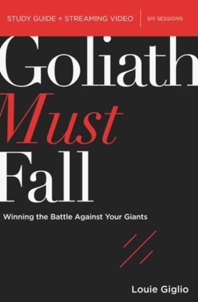 Cover for Louie Giglio · Goliath Must Fall Bible Study Guide plus Streaming Video: Winning the Battle Against Your Giants (Paperback Book) (2022)