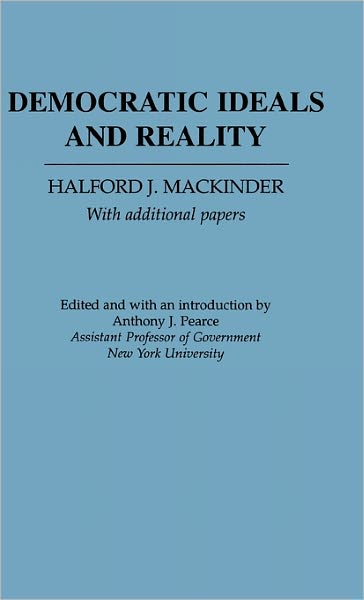 Cover for Sir Halford John Mackinder · Democratic Ideas and Reality (Hardcover Book) [New edition] (1981)