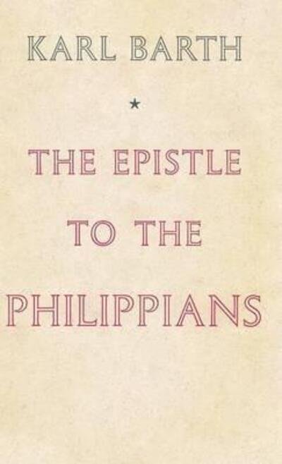 Cover for Karl Barth · The Epistle to the Philippians (Hardcover bog) (2012)