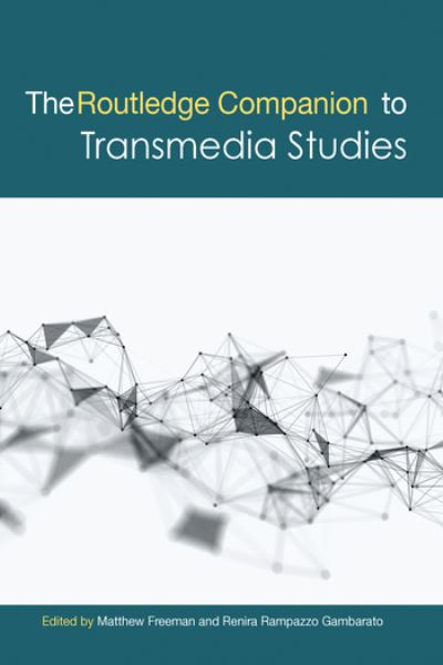 Cover for Matthew Freeman · The Routledge Companion to Transmedia Studies - Routledge Media and Cultural Studies Companions (Pocketbok) (2020)