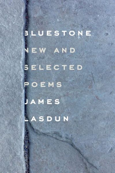 Cover for James Lasdun · Bluestone: New and Selected Poems (Paperback Book) (2015)