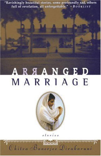 Arranged Marriage: Stories - Chitra Banerjee Divakaruni - Books - Anchor - 9780385483506 - May 1, 1996