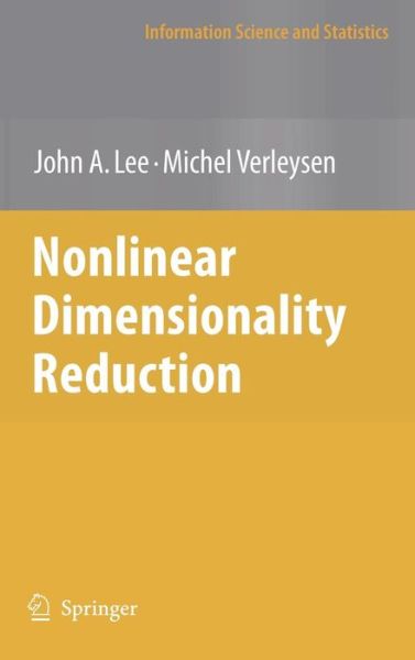 Cover for John A. Lee · Nonlinear Dimensionality Reduction - Information Science and Statistics (Hardcover Book) [2007 edition] (2007)