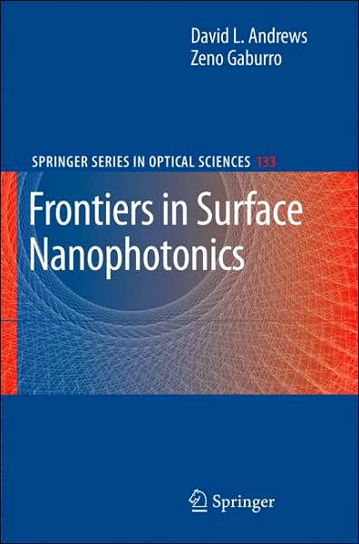 Frontiers in Surface Nanophotonics: Principles and Applications - Springer Series in Optical Sciences - - Livros - Springer-Verlag New York Inc. - 9780387489506 - 19 de setembro de 2007