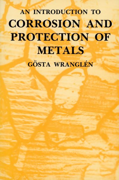 Cover for Gosta Wranglen · An Introduction to Corrosion and Protection of Metals (Paperback Book) [2 Revised edition] (1985)