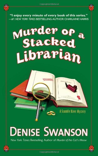 Cover for Denise Swanson · Murder of a Stacked Librarian: a Scumble River Mystery (Paperback Book) (2013)