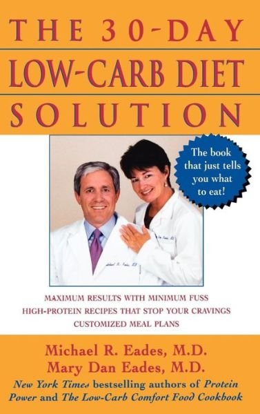 Cover for Michael R. Eades · The 30-day Low-carb Diet Solution (Hardcover Book) (2002)