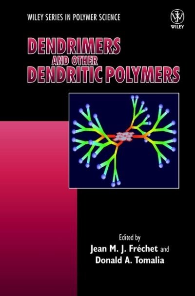 Cover for JMJ Frechet · Dendrimers and Other Dendritic Polymers - Wiley Series in Polymer Science (Innbunden bok) (2001)