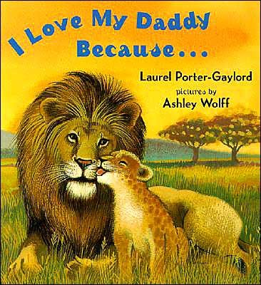 I Love My Daddy Because...Board Book - Laurel Porter Gaylord - Bücher - Dutton Books for Young Readers - 9780525472506 - 30. März 2004