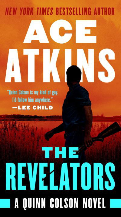 Cover for Ace Atkins · The Revelators - A Quinn Colson Novel (Paperback Book) (2021)