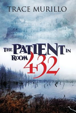 Cover for Trace Murillo · The Patient in room 432 (Innbunden bok) (2020)
