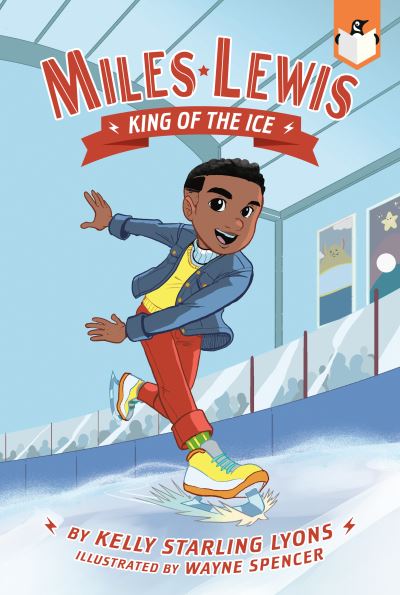 Cover for Kelly Starling Lyons · King of the Ice #1 - Miles Lewis (Hardcover Book) (2022)