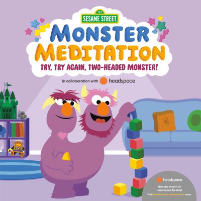 Cover for Random House · Try, Try Again, Two-Headed Monster!: Sesame Street Monster Meditation in collaboration with Headspace (Board book) (2022)