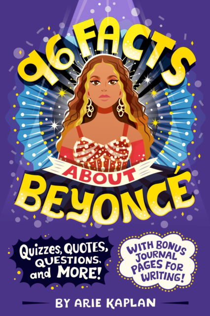 Cover for Arie Kaplan · 96 Facts About Beyonce: Quizzes, Quotes, Questions, and More! With Bonus Journal Pages for Writing! - 96 Facts About . . . (Paperback Book) (2025)