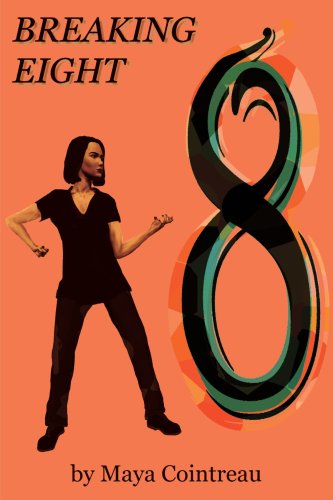 Breaking Eight - Maya Cointreau - Livros - iUniverse - 9780595136506 - 1 de outubro de 2000
