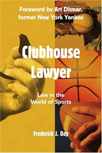 Cover for Frederick Day · Clubhouse Lawyer: Law in the World of Sports (Pocketbok) (2004)