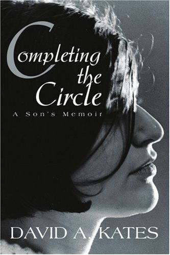 Cover for David Kates · Completing the Circle: a Son's Memoir (Paperback Book) (2004)