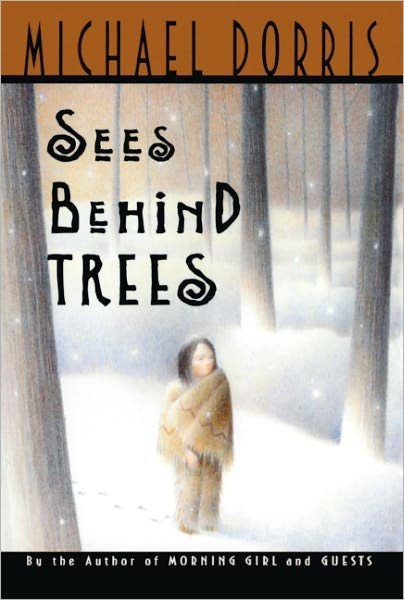 Cover for Michael Dorris · Sees Behind Trees (Innbunden bok) [Turtleback School &amp; Library Binding edition] (1999)