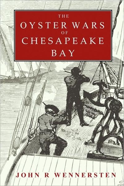 Cover for John Wennersten · The Oyster Wars of Chesapeake Bay (Paperback Book) (2007)