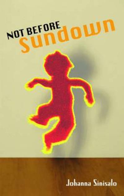 Not Before Sundown - Johanna Sinisalo - Bøger - Peter Owen Publishers - 9780720613506 - 1. oktober 2009