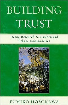 Cover for Fumiko Hosokawa · Building Trust: Doing Research to Understand Ethnic Communities (Paperback Bog) (2009)