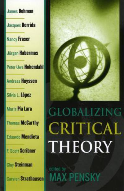 Globalizing Critical Theory - New Critical Theory - - Books - Rowman & Littlefield - 9780742534506 - January 28, 2005