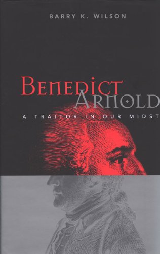 Cover for Barry Wilson · Benedict Arnold: A Traitor in Our Midst (Hardcover Book) [1st edition] (2001)