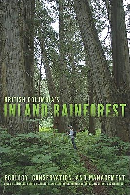 British Columbia's Inland Rainforest: Ecology, Conservation, and Management - Susan K. Stevenson - Books - University of British Columbia Press - 9780774818506 - July 1, 2011