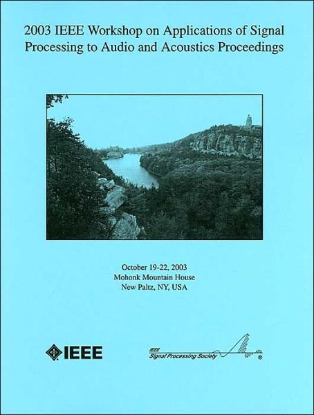 Cover for Ieee · 2003 IEEE Workshop on Applications of Signal Processing to Audio and Acoustics (Hardcover bog) (2003)