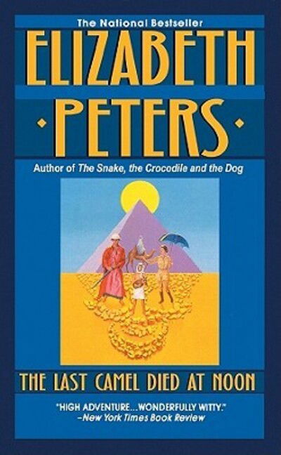 The Last Camel Died at Noon - Elizabeth Peters - Audio Book - Blackstone Audiobooks - 9780786194506 - May 1, 2001