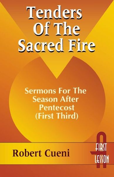 Tenders of the sacred fire - R. Robert Cueni - Książki - CSS Pub. - 9780788004506 - 1 czerwca 1995