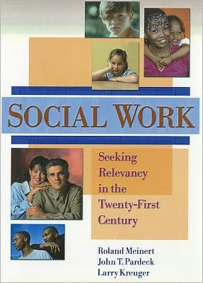 Cover for Jean A Pardeck · Social Work: Seeking Relevancy in the Twenty-First Century (Paperback Book) (2000)