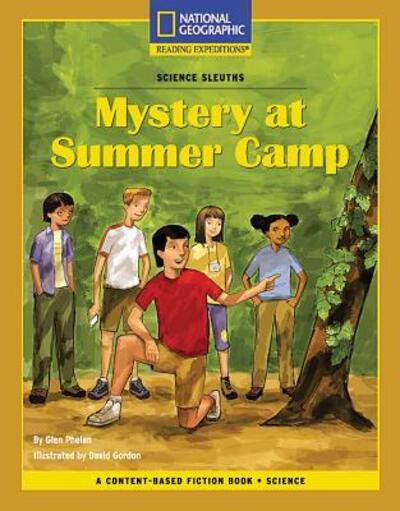 Cover for National Geographic Learning · Content-Based Chapter Books Fiction (Science: Science Sleuths): Mystery at Summer Camp (Paperback Book) (2007)