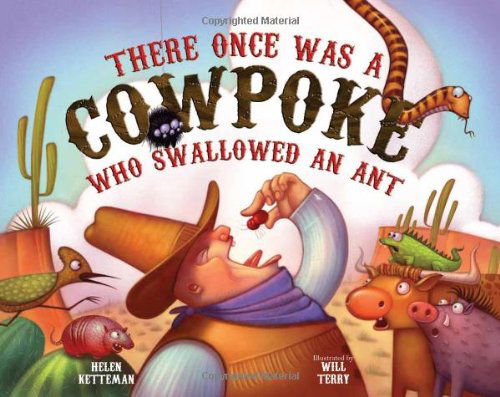 Cover for Helen Ketteman · There Once Was a Cowpoke Who Swallowed an Ant (Hardcover Book) (2014)