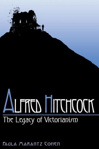 Cover for Paula Marantz Cohen · Alfred Hitchcock: The Legacy of Victorianism (Paperback Book) (1995)