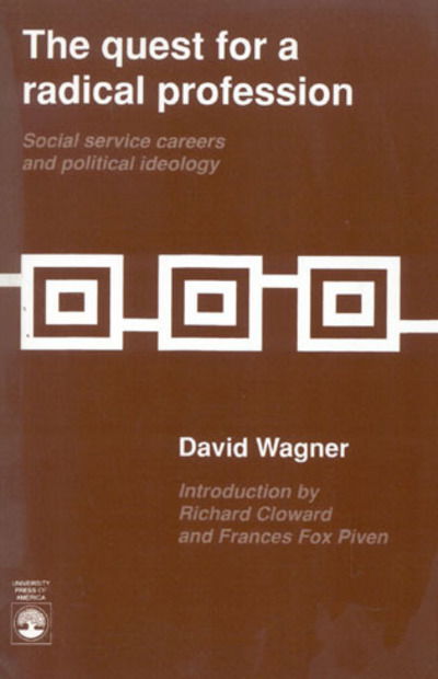 Cover for David Wagner · The Quest for a Radical Profession: Social Service Careers and Political Ideology (Hardcover Book) (1990)