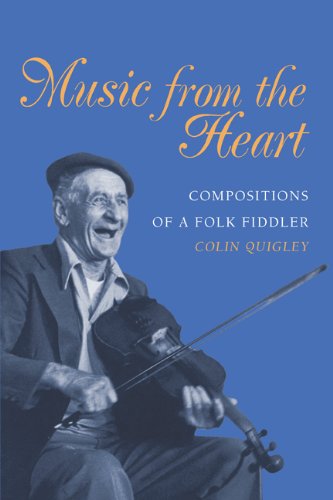 Music from the Heart: Compositions of a Folk Fiddler - Colin Quigley - Books - University of Georgia Press - 9780820335506 - April 1, 2010