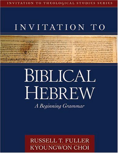 Cover for Russell T. Fuller · Invitation to Biblical Hebrew – A Beginning Grammar (Hardcover Book) (2005)