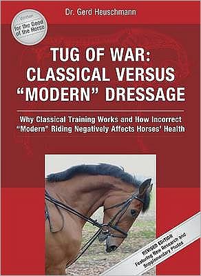 Cover for Gerd Heuschmann · Tug of War: Classical Versus &quot;Modern&quot; Dressage (Hardcover Book) (2007)