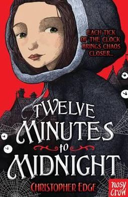 Cover for Christopher Edge · Twelve Minutes to Midnight - Twelve Minutes to Midnight Trilogy (Paperback Book) (2012)