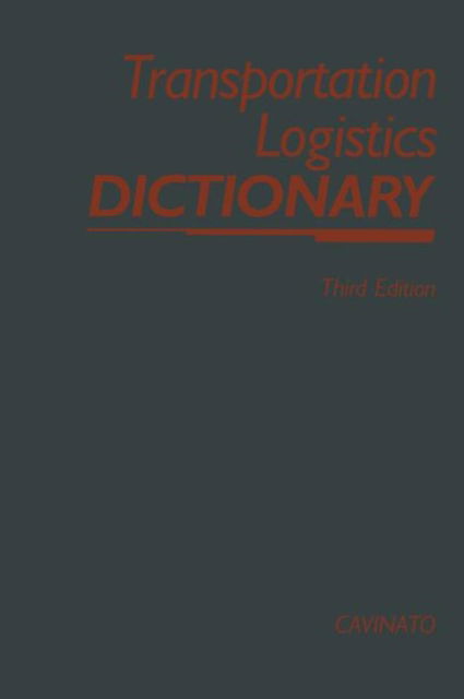 Cover for J Cavinato · Transportation-Logistics Dictionary (Paperback Book) [Softcover reprint of the original 1st ed. 1989 edition] (1990)