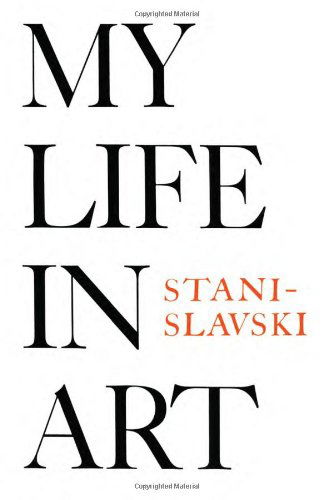 My Life in Art - Constantin Stanislavski - Books - Taylor & Francis Inc - 9780878305506 - January 7, 1987