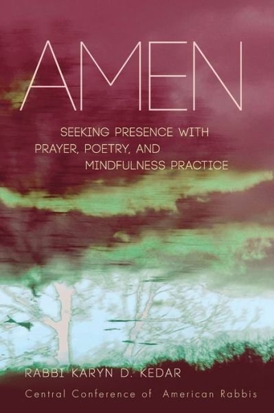 Cover for Karyn D. Kedar · Amen Seeking Presence with Prayer, Poetry, and Mindfulness Practice (Bok) (2019)