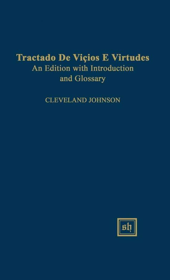 Tractado De Vicios E Virtudes - Cleveland Johnson - Books - Scripta Humanistica - 9780916379506 - June 18, 2015