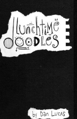Cover for Dan Lucas · Lunchtime Doodles (Paperback Book) (2011)