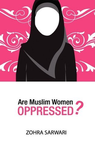 Cover for Zohra Sarwari · Are Muslim Women Oppressed? (Taschenbuch) (2009)