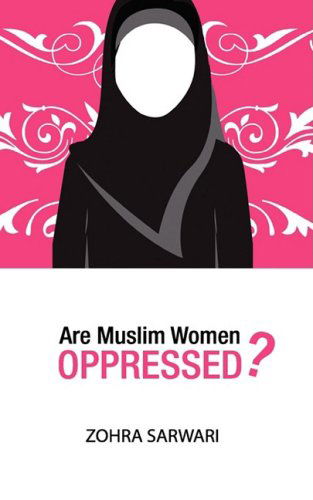 Cover for Zohra Sarwari · Are Muslim Women Oppressed? (Pocketbok) (2009)