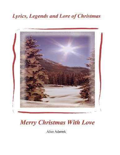 Cover for Ms Alice E. Adamek · Lyrics, Legends and Lore of Christmas (Paperback Book) (2012)